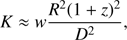 $$ \begin{aligned} K \approx {w} \frac{R^2(1+z)^2}{D^2}, \end{aligned} $$