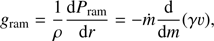 $$ \begin{aligned} {g}_{\mathrm{ram}}= \frac{1}{\rho }\frac{{\mathrm{d}}P_{\mathrm{ram}}}{{\mathrm{d}}r} = -\dot{m} \frac{\mathrm{d}}{{\mathrm{d}}m}(\gamma \upsilon), \end{aligned} $$