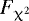 Mathematical equation: $F_{\mathrm{\upchi^2}}$