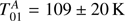 $ T_{01}^A = 109 \pm 20\,{\rm{K}}\ $