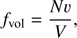 $$ {f_{{\rm{vol}}}} = \frac{{N\upsilon }}{V},\ $$