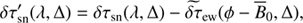 $$ \begin{aligned} \delta \tau _{\mathrm{sn}}^{\prime }(\lambda , \Delta ) = \delta \tau _{\mathrm{sn}}(\lambda , \Delta ) - \widetilde{\delta \tau }_\text{ ew}(\phi -\overline{B}_0, \Delta ), \end{aligned} $$