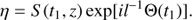 $$ \begin{aligned} \eta = S(t_1,z) \exp [il^{-1} \Theta (t_1)]. \end{aligned} $$