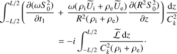 $$ \begin{aligned} \int ^{L/2}_{-L/2}\left(\frac{\partial {(\omega S_0^{2})}}{\partial {t_1}} \right.&+ \left. \frac{\omega (\,\rho _{\rm i}\widetilde{U}_{\rm i} + \rho _{\rm e}\widetilde{U}_{\rm e})}{R^{2}(\,\rho _{\rm i} + \rho _{\rm e})} \frac{\partial {(R^{2} S_0^{2})}}{\partial {z}}\right) \frac{\mathrm{d}z}{{C}_{k}^{2}} \nonumber \\&= -i\int ^{L/2}_{-L/2}\frac{\widetilde{\mathcal{L} }\,\mathrm{d}z}{{C}_{k}^{2}(\,\rho _{\rm i} + \rho _{\rm e})}\cdot \end{aligned} $$