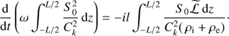 $$ \begin{aligned} \frac{\mathrm{d}}{\mathrm{d}t}\left(\omega \int ^{L/2}_{-L/2}\frac{S_{0}^{2}}{{C}_{k}^{2}}\,\mathrm{d}z\right) = -il\int ^{L/2}_{-L/2}\frac{S_{0}\widetilde{\mathcal{L} }\,\mathrm{d}z}{{C}_{k}^{2}(\,\rho _{\rm i} + \rho _{\rm e})}\cdot \end{aligned} $$