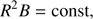 $$ \begin{aligned} R^{2} B = \mathrm{const}, \end{aligned} $$