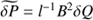 $ \widetilde{\delta P} = l^{-1}B^{2}\delta Q $
