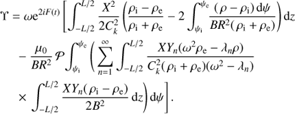 $$ \begin{aligned} \Upsilon&= \omega \mathrm{e}^{2iF(t)}\left[\int ^{L/2}_{-L/2}\frac{X^{2}}{2{C}_{k}^{2}}\left(\frac{\rho _{\rm i} - \rho _{\rm e}}{\rho _{\rm i} + \rho _{\rm e}} - 2\int ^{\psi _{\rm e}}_{\psi _{\rm i}}\!\!\frac{(\,\rho - \rho _{\rm i})\,\mathrm{d}\psi }{BR^{2}(\,\rho _{\rm i} + \rho _{\rm e})}\right)\mathrm{d}z \right.\nonumber \\&\;\;- \frac{\mu _0}{BR^{2}}\,{\mathcal{P} }\!\int ^{\psi _{\rm e}}_{\psi _{\rm i}} \Bigg (\sum ^{\infty }_{n=1} \int _{-L/2}^{L/2}\frac{XY_n(\omega ^{2}\rho _{\rm e} - \lambda _n\rho )}{{C}_{k}^{2}(\,\rho _{\rm i} + \rho _{\rm e})(\omega ^{2} - \lambda _n)} \nonumber \\&\;\;\times \left. \int _{-L/2}^{L/2}\frac{XY_n(\,\rho _{\rm i} - \rho _{\rm e})}{2B^{2}}\, \mathrm{d}z\Bigg )\,\mathrm{d}\psi \right] . \end{aligned} $$