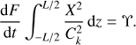$$ \begin{aligned} \frac{\mathrm{d}F}{\mathrm{d}t}\int ^{L/2}_{-L/2}\frac{X^{2}}{{C}_{k}^{2}}\,\mathrm{d}z = \Upsilon . \end{aligned} $$