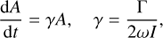 $$ \begin{aligned} \frac{\mathrm{d}A}{\mathrm{d}t} = \gamma A, \quad \gamma = \frac{\Gamma }{2\omega I}, \end{aligned} $$