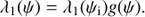 $$ \begin{aligned} \lambda _1(\psi ) = \lambda _1(\psi _{\rm i}) { g}(\psi ). \end{aligned} $$