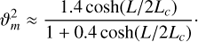 $$ \begin{aligned} \vartheta _m^{2} \approx \frac{1.4 \cosh (L/2L_c)}{1 + 0.4 \cosh (L/2L_c)}\cdot \end{aligned} $$