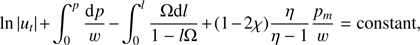 $$ \begin{aligned} \ln |u_{t}|+\int _{0}^{p}\frac{{\mathrm{d} }p}{w}-\int _{0}^{l}\frac{\Omega {\mathrm{d} }l}{1-l\Omega }+(1-2\chi )\frac{\eta }{\eta -1}\frac{p_{m}}{w}=\text{ constant}, \end{aligned} $$