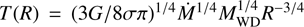 $ T{(R)}={(3G/8\sigma\pi)}^{1/4}\dot M^{1/4}M_\text{WD}^{1/4}R^{-3/4} $