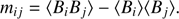 $$ \begin{aligned} m_{ij}=\langle B_iB_j \rangle -\langle B_i\rangle \langle B_j\rangle . \end{aligned} $$