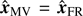 $ {\hat{\boldsymbol{x}}}_{\mathrm{MV}}={\hat{\boldsymbol{x}}}_{\mathrm{FR}} $