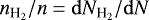 $n_{{\textrm{H}_{2}}}/n=\mathrm{d} N_{{\textrm{H}_{2}}}/\mathrm{d} N$