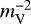 Mathematical equation: $m_{\textrm{V}}^{-2}$