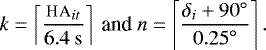 Mathematical equation: \begin{align*} k = \left\lceil{\frac{\textsc{ha}_{it}}{6.4 \rm{~s}}}\right\rceil \text{ and } n = \left\lceil{\frac{\delta_i + 90\hbox{$^{\circ}$}}{0.25\hbox{$^{\circ}$}}}\right\rceil. \end{align*}