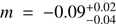 $ m=-0.09_{-0.04}^{+0.02} $