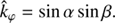 $$ \begin{aligned}&\hat{k}_\varphi = \sin \alpha \sin \beta . \end{aligned} $$