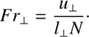 $$ \begin{aligned} Fr_{\perp }=\frac{u_{\perp }}{l_{\perp }N}\cdot \end{aligned} $$