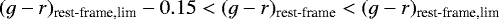 $(g-r)_{\textrm{rest-frame,lim}}-0.15< (g-r)_{\textrm{rest-frame}}<(g-r)_{\textrm{rest-frame,lim}}$
