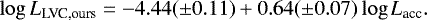 \begin{equation*} \log {L}_{\textrm{LVC,ours}} = -4.44(\pm0.11) + 0.64(\pm0.07) \log {L}_{\textrm{acc}} . \end{equation*}