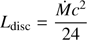 $ \displaystyle L_{\mathrm{disc}} = \frac{\dot{M}c^2}{24} $