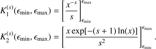 $$ \begin{aligned}&K_1^{(s)}(\epsilon _{\rm min}, \epsilon _{\rm max}) = \left[ \frac{x^{-s}}{s}\right]^{\epsilon _{\rm max}}_{\epsilon _{\rm min}} \nonumber \\&K_2^{(s)}(\epsilon _{\rm min}, \epsilon _{\rm max}) = \left[ \frac{x \exp [-(s+1)\ln (x)]}{s^2}\right]^{\epsilon _{\rm max}}_{\epsilon _{\rm min}} .\end{aligned} $$