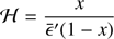 $ {\displaystyle}{\mathcal{H}}=\frac{x}{{\bar{\epsilon}}\prime(1-x)} $