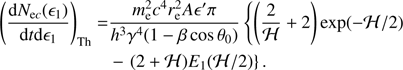 $$ \begin{aligned} \left(\frac{{\mathrm{d} }N_{\mathrm{e}c}(\epsilon _1)}{{\mathrm{d} }t {\mathrm{d} }\epsilon _1} \right)_{\rm Th} =&\frac{m^2_{\rm e} c^4 r^2_{\rm e} A \epsilon ^{\prime } \pi }{h^3 \gamma ^4 (1-\beta \cos \theta _0)} \left\{ \left( \frac{2}{{\mathcal{H} }} + 2 \right) \exp (-{\mathcal{H} }/2) \right.\nonumber \\&- \left. (2+{\mathcal{H} }) E_1({\mathcal{H} }/2)\right\} .\end{aligned} $$