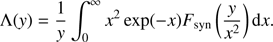$$ \begin{aligned} \Lambda ({ y}) = \frac{1}{{ y}} \int _0^\infty x^2 \exp (-x) F_{\rm syn}\left(\frac{{ y}}{x^2}\right) {\mathrm{d} }x . \end{aligned} $$