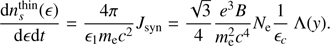 $$ \begin{aligned} \frac{{\mathrm{d} }n_s^\mathrm{thin}(\epsilon )}{{\mathrm{d} }\epsilon {\mathrm{d} }t} = \frac{4 \pi }{\epsilon _1 m_{\rm e} c^2} J_{\rm syn}= \frac{\sqrt{3}}{4} \frac{e^3 B}{m_{\rm e}^2 c^4} N_{\rm e} \frac{1}{\epsilon _c} \, \Lambda ({ y}). \end{aligned} $$