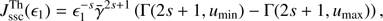 $$ \begin{aligned} J_{\rm ssc}^\mathrm{Th}(\epsilon _1) = \epsilon _1^{-s} \bar{\gamma }^{2s+1} \left(\Gamma (2s+1, u_{\rm min}) - \Gamma (2s+1, u_{\rm max}) \right), \end{aligned} $$