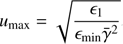 $ \displaystyle u_{\mathrm{max}} = \sqrt{\frac{{\epsilon}_1}{{\epsilon}_{\mathrm{min}}\bar{\gamma}^2}}, $