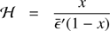 $ {\displaystyle}{\mathcal{H}}=\frac{x}{{\bar{\epsilon}}\prime(1-x)} $