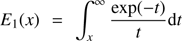 $ {\displaystyle}E_1(x) = \int_x^\infty \frac{\exp(-t)}{t} {{\mathrm{d}}}t $