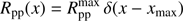 $$ \begin{aligned} R_{\rm pp}(x) = R_{\rm pp}^\mathrm{max} \, \delta (x - x_{\rm max}) \end{aligned} $$