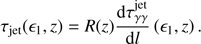 $$ \begin{aligned} \tau _{\rm jet}(\epsilon _1, z) = R(z) \frac{{\mathrm{d} }\tau ^\mathrm{jet}_{\gamma \gamma }}{{\mathrm{d} }l} \left(\epsilon _{1},z \right) .\end{aligned} $$