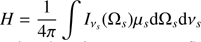 $ \displaystyle H = \frac{1}{4\pi}\int I_{\nu_s} (\Omega_s) \mu_s {{\mathrm{d}}}\Omega_s {{\mathrm{d}}}\nu_s $