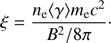 $$ \begin{aligned} \xi = \frac{n_{\rm e} \langle \gamma \rangle m_{\rm e} c^2}{B^2/8\pi }\cdot \end{aligned} $$