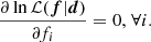 $$ \begin{aligned} \frac{\partial \ln \mathcal{L} (\boldsymbol{f}|\boldsymbol{d})}{\partial f_i} = 0 \text{,}\;\forall i\text{.} \end{aligned} $$
