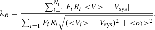 Mathematical equation: $$ \begin{aligned} \lambda _{R}=\frac{\sum _{i=1}^{N_{\rm p}}{F}_{i}{R}_{i}{|{<}V{>}-V_{\rm sys}|}}{\sum _{i=1}{F}_{i}{R}_{i}\sqrt{({<}{V}_{i}{>}-{V_{\rm sys}})^2+{<}\sigma _{i}{>}^2}}, \end{aligned} $$