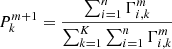 Mathematical equation: $$ \begin{aligned} P_{k}^{m+1} = \frac{\sum _{i=1}^{n}{\Gamma _{i,k}^{m}}}{\sum _{k=1}^{K}{\sum _{i=1}^{n}{\Gamma _{i,k}^{m}}}} \end{aligned} $$