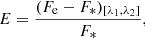 $$ \begin{aligned} E=\frac{(F_{\rm e}-F_{*})_{[\lambda _{1},\lambda _{2}]}}{F_{*}}, \end{aligned} $$