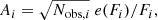 $$ \begin{aligned} A_{i}=\sqrt{N_{\rm obs,\textit{i}}}\;e(F_{i})/F_{i}, \end{aligned} $$