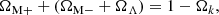 $$ \begin{aligned} \Omega _{\rm M+}+(\Omega _{\rm M-}+\Omega _{\Lambda })=1-\Omega _{k} , \end{aligned} $$