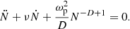 $$ \begin{aligned} \ddot{N} + \nu \dot{N} + \frac{\omega _{\rm p}^2}{D} N^{-D+1}= 0 . \end{aligned} $$