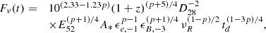 $$ \begin{array}{*{20}{l}}{{F_\nu }(t) = }&{{{10}^{(2.33 - 1.23p)}}{{(1 + z)}^{(p + 5)/4}}D_{28}^{ - 2}}\\{}&{ \times E_{52}^{(p + 1)/4}{A_*}\,\epsilon_{e, - 1}^{p - 1}\,\epsilon_{B, - 3}^{(p + 1)/4}\,\nu _R^{(1 - p)/2}\,t_d^{(1 - 3p)/4},}\end{array}\ $$